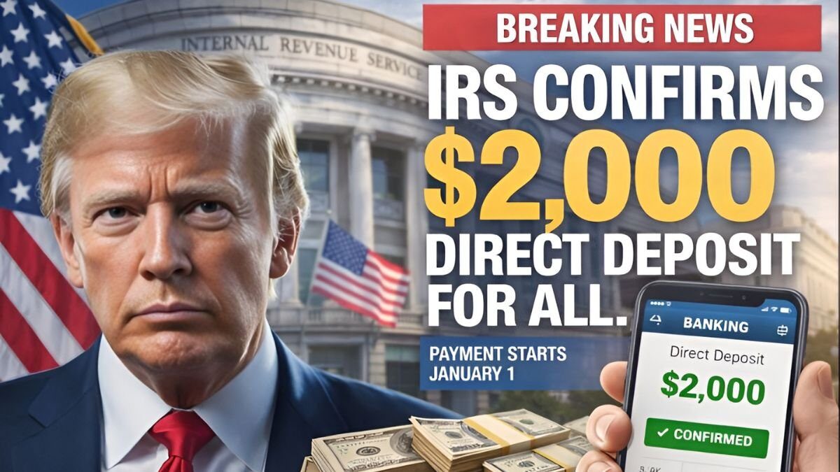 IRS Confirms $2,000 Direct Deposit for All — Payments Begin on January 1, 2026